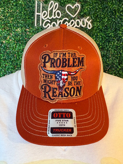If I’m a problem