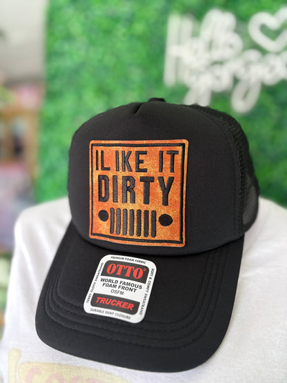 I like it dirty